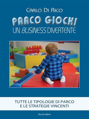 cover image of Parco giochi. Un business divertente